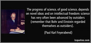 The progress of science, of good science, depends on novel ideas and ...