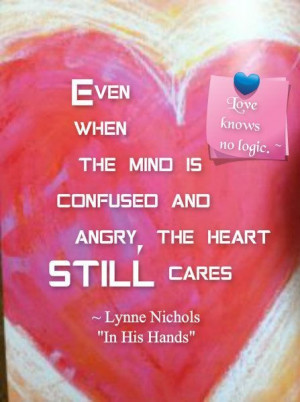 The heart knows no logic... ♥