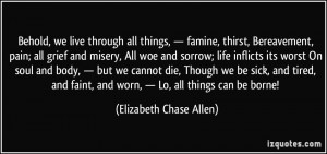 Behold, we live through all things, — famine, thirst, Bereavement ...