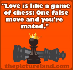 Love Is Like A Game Of Chess Funny Picture Quotes