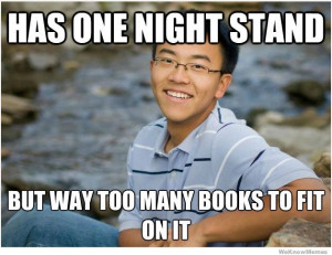 Rebellious Asian Meme Has one night stand but way too many books to ...