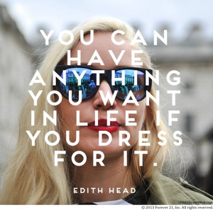 Fashion / Words of Wisdom: Dress for Success