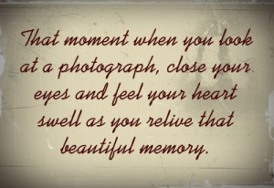 memories memory moment photograph photographer quote quotes ...