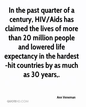 Ann Veneman - In the past quarter of a century, HIV/Aids has claimed ...