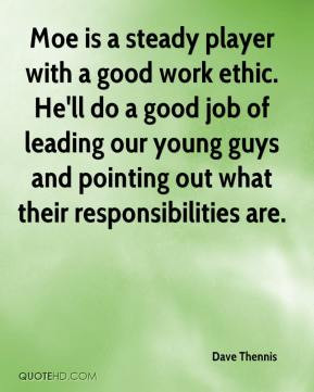 Moe is a steady player with a good work ethic. He'll do a good job of ...
