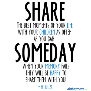Share the best moments of your life with your children as often as you ...
