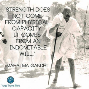 gandhi quote strength will yogatraveltree