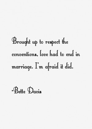 Brought up to respect the conventions love had to end in marriage I