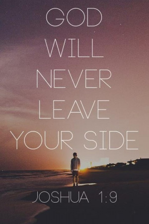 God Will Never Leave Your Side - Bible Quote
