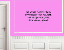 We weren't sisters by birth, but we knew Vinyl wall decals quotes ...