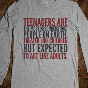 TEENAGERS ARE THE MOST MISUNDERSTOOD PEOPLE ON EARTH LONG SLEEVE T ...