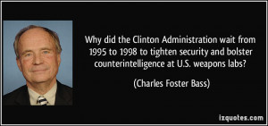 ... counterintelligence at U.S. weapons labs? - Charles Foster Bass