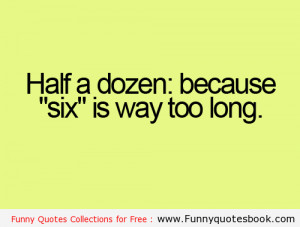 Funny sayings Its Dozen not Six Eggs