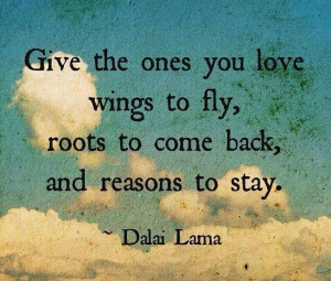 Dalai Lama - Roots and Wings Quote