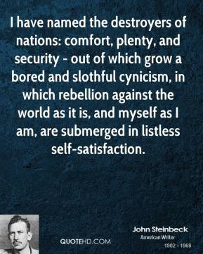 john-steinbeck-quote-i-have-named-the-destroyers-of-nations-comfort ...