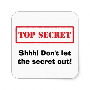 Top secret. Shhh! Dont let the secret out stickers