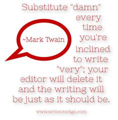 writing quotations, Mark Twain quotes, writing tips, editing tips More
