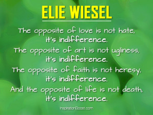 Elie Wiesel Opposite Quotes
