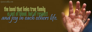 The Bond That Links True Family Is Not Of Blood But At Respect And Joy ...