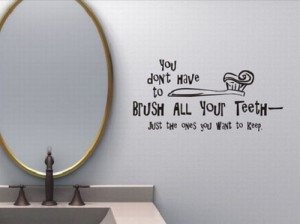 No tienes que cepillarte todos los dientes. Sólo los que quieras ...