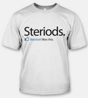 STEROIDS BASEBALL LIKES THIS T-SHIRT - FUNNY YOU LIKE THIS T-SHIRTS