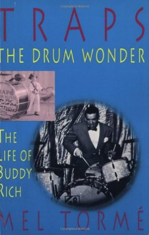 ... Traps - The Drum Wonder: The Life of Buddy Rich” as Want to Read