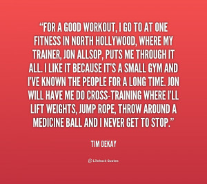 quote-Tim-DeKay-for-a-good-workout-i-go-to-154731.png