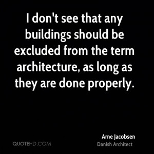 Arne Jacobsen Architecture Quotes