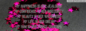 ... HER WEAKNESSMY LIFE IS HER DREAMMY MAN IS HER PRINCE CHARMING... cover