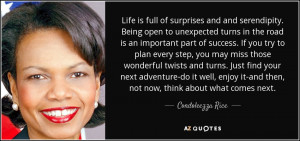 ... it-and then, not now, think about what comes next. - Condoleezza Rice