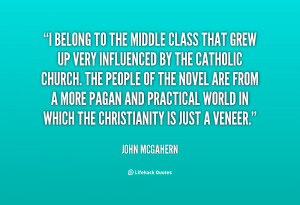 quote-John-McGahern-i-belong-to-the-middle-class-that-53503.png