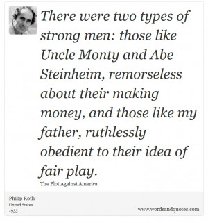 Philip Roth on Man: There were two types of strong men: those like ...