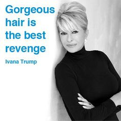 Gorgeous hair is the best revenge