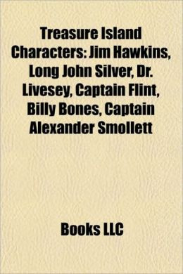... , Dr. Livesey, Captain Flint, Billy Bones, Captain Alexander Smollett