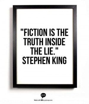 Stephen King writing quote--fiction