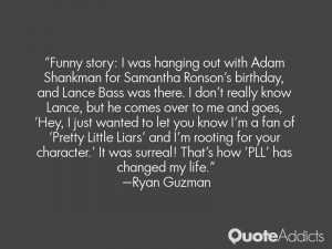 RYAN GUZMAN QUOTES
