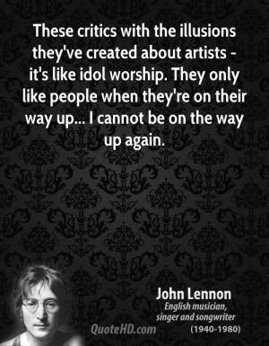 the illusions they've created about artists - it's like idol worship ...