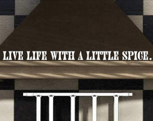 Live life with a little spice - Vinyl Wall Decal - Wall Quotes - Vinyl ...