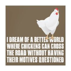 Better World Chicken on canvas #quote #farm #junkydotcom #zazzle