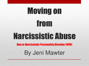 Moving on from Narcissistic Abuse due to Narcissistic Personality ...