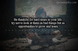 Be Thankful For Hard Times In