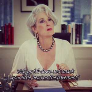 Devil wears Prada great quote Best line in a movie ever. I say this ...