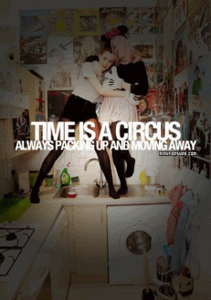 Time is a Circus - Action Quote