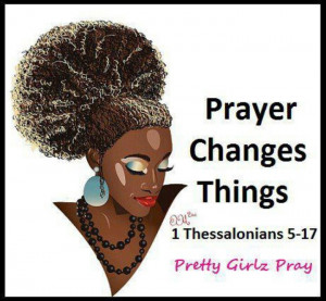 Prayer changes things