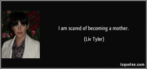 More Liv Tyler Quotes