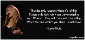 Thunder only happens when it's raining, Players only love you when ...