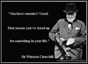 couple of quotes from the great Winston Churchill !