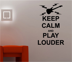 KEEP CALM PLAY & PLAY LOUDER 