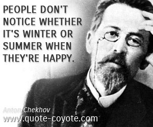 Happy quotes - People don't notice whether it's winter or summer when ...
