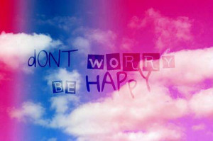 be happy, colorful, dont worry, happy, nice, pinky, quote, wise ...